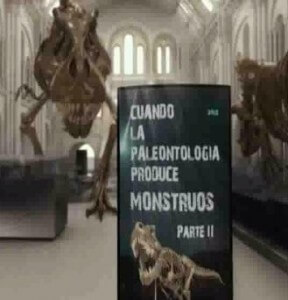 Cuando la Paleontología produce monstruos (II)