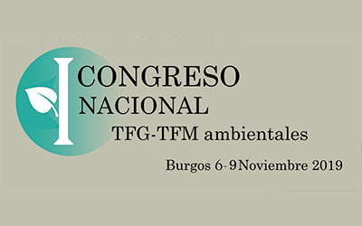 I Congreso Nacional de TFG's y TFM's con temática ambiental 2019